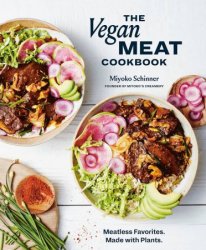 The Vegan Meat Cookbook: Meatless Favorites. Made with Plants