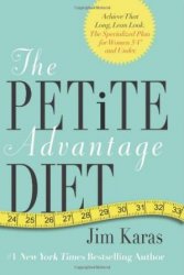 The Petite Advantage Diet: Achieve That Long, Lean Look