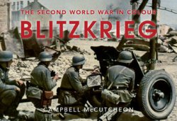 Blitzkrieg: The Second World War in Colour