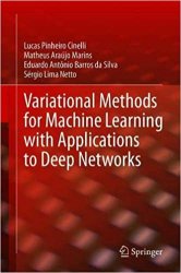 Variational Methods for Machine Learning with Applications to Deep Networks