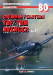 Monografie lotnicze 80 - Grumman/Eastern TBM/TBF Avenger cz. 1