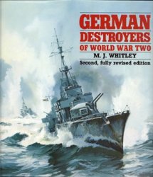 German Destroyers of World War Two (Second, Fully Revised Edition)