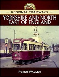 Regional Tramways: Yorkshire and North East of England
