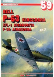 Bell P-63 Kingcobra, XFL-1 Airabonita, P-39 Airacobra. Cz. 2 (Monografie Lotnicze 059)