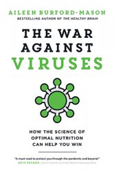 The War Against Viruses: How the Science of Optimal Nutrition Can Help You Win