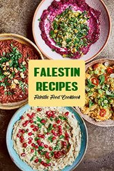 Falestin Recipes: Falestin Food Cookbook: Falestin Cuisine