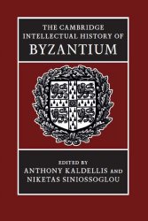 The Cambridge Intellectual History Of Byzantium