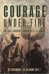 Courage Under Fire: The 101st Airbornes Hidden Battle at Tam Ky