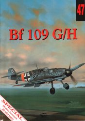 Bf 109 G/H (Wydawnictwo Militaria 047)