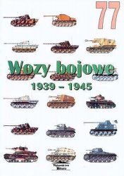 Wozy Bojowe 1939-1945 (Wydawnictwo Militaria 077)