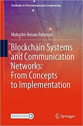 Blockchain Systems and Communication Networks: From Concepts to Implementation