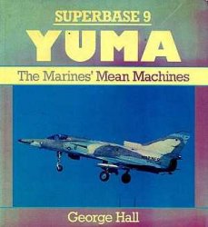 Superbase 9 - Yuma. The Marines Mean Machine