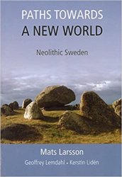 Paths Towards a New World: Neolithic Sweden