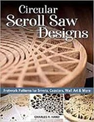 Circular Scroll Saw Designs: Fretwork Patterns for Trivets, Coasters, Wall Art & More