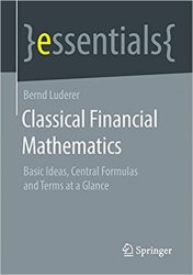 Classical Financial Mathematics: Basic Ideas, Central Formulas and Terms at a Glance