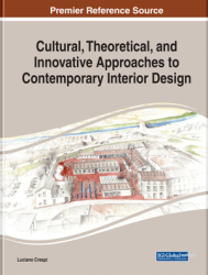 Cultural, Theoretical, and Innovative Approaches to Contemporary Interior Design (Advances in Media, Entertainment, and the Arts (AMEA))