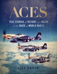 Aces: True Stories of Victory and Valor in the Skies of World War II (2020)
