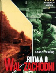 Bitwa o Wal Zachodni (Wielkie Bitwy - Wielcy Dowodcy)