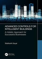 Advanced Controls for Intelligent Buildings: A Holistic Approach for Successful Businesses
