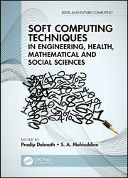 Soft Computing Techniques in Engineering, Health, Mathematical and Social Sciences (Edge AI in Future Computing)