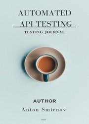 Automated API testing : Testing Journal