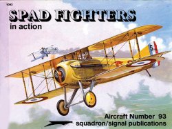 Spad Fighters in action (Squadron Signal 1093)