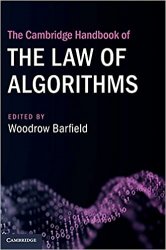 The Cambridge Handbook of the Law of Algorithms