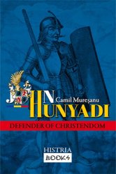 John Hunyadi: Defender of Christendom