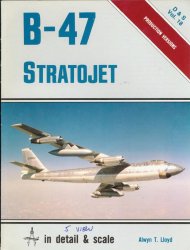 B-47 Stratojet in detail & scale (Detail & Scale 18)