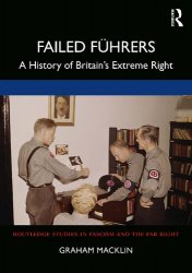 Failed F?hrers: A History of Britains Extreme Right