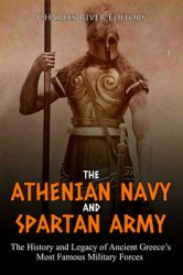 The Athenian Navy and Spartan Army