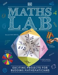 Maths Lab: Exciting Projects for Budding Mathematicians