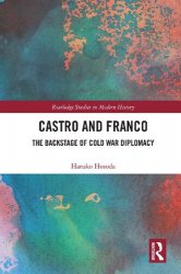 Castro and Franco: The Backstage of Cold War Diplomacy
