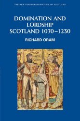 Domination and Lordship: Scotland, 1070-1230