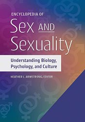 Encyclopedia of Sex and Sexuality: Understanding Biology, Psychology, and Culture (2 Volumes)