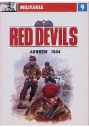 Red Devils: Arnhem 1944 (Militaria 09)