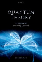 Quantum Theory : An Information Processing Approach