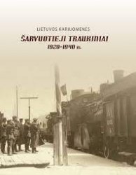 Lietuvos Kariuomenes Sarvuotieji Traukiniai 1920-1940