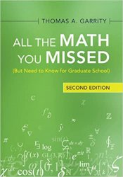 All the Mathematics You Missed: But Need to Know for Graduate School. 2nd Edition
