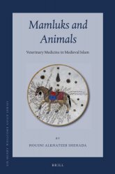 Mamluks and Animals. Veterinary Medicine in Medieval Islam