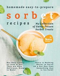 Homemade Easy-to-Prepare Sorbet Recipes