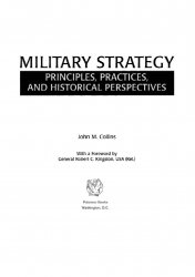 Military Strategy: Principles, Practices, and Historical Perspectives