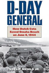 D-Day General: How Dutch Cota Saved Omaha Beach on June 6, 1944