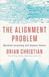 The Alignment Problem: Machine Learning and Human Values