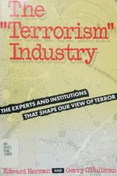 The Terrorism Industry: The Experts and Institutions That Shape Our View of Terror