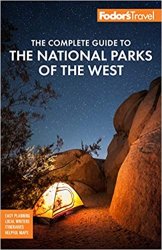 Fodor's the Complete Guide to the National Parks of the West, 7th Edition