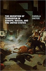 The Invention of Terrorism in Europe, Russia, and the United States