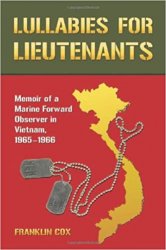 Lullabies for Lieutenants: Memoir of a Marine Forward Observer in Vietnam, 1965–1966