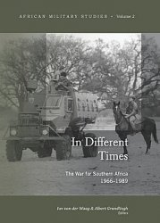 In Different Times: The War of Southern Africa 1966-1989