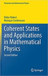 Coherent States and Applications in Mathematical Physics, Second Edition